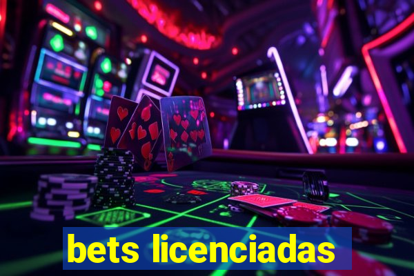 bets licenciadas